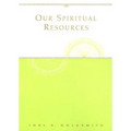 Our Spiritual Resources