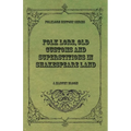 Folk Lore, Old Customs and Superstitions in Shakespeare Land