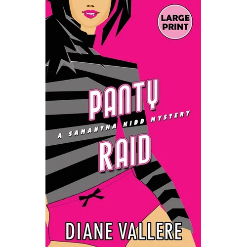 Panty Raid (Large Print Edition): A Samantha Kidd Mystery
