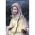 Medjugorje: The First Twenty-One Years (1981-2002): A Source-Based Contribution to the Definitive History