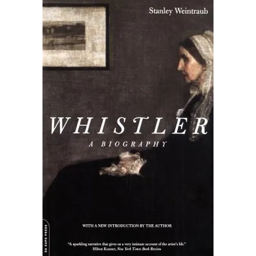 Whistler: A Biography