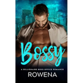 Bossy: A Billionaire Boss Office Romance
