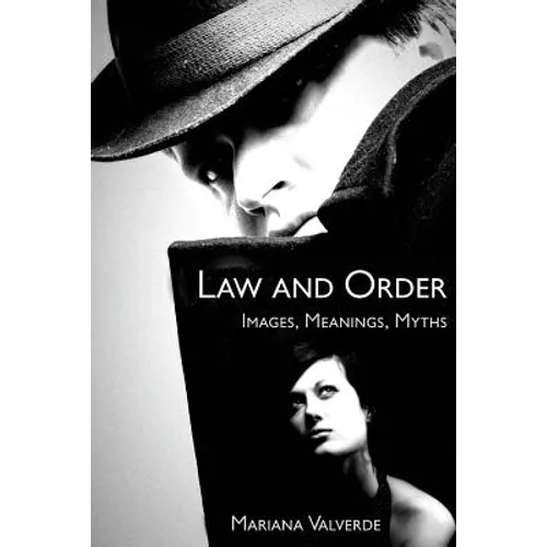Law and Order: Images, Meanings, Myths