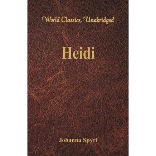 Heidi (World Classics, Unabridged)