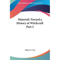 Materials Toward a History of Witchcraft Part 2