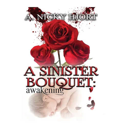 A Sinister Bouquet: Awakening