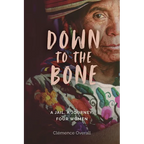 Down To The Bone: A Jail, A Journey, Four Women
