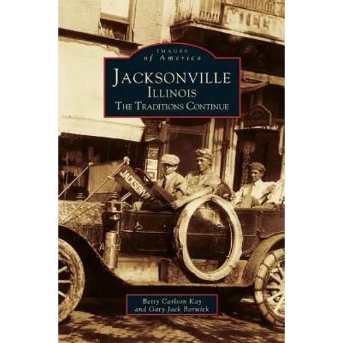Jacksonville, Illinois: The Traditions Continue