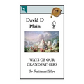 Ways of Our Grandfathers: Our Traditions and Culture