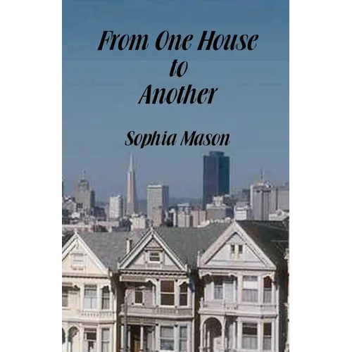 From One House to Another