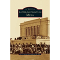 Latter-Day Saints in Mesa