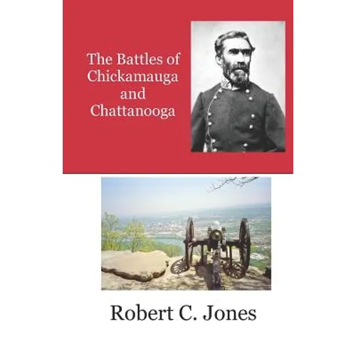 The Battles of Chickamauga and Chattanooga