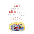 Will Shortz Presents Easy Afternoon Sudoku: 100 Wordless Crossword Puzzles