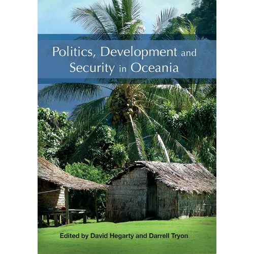 Politics, Development and Security in Oceania