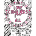 Love Conquers Fuck All: A Sweary Zentangle Coloring Book for Adults