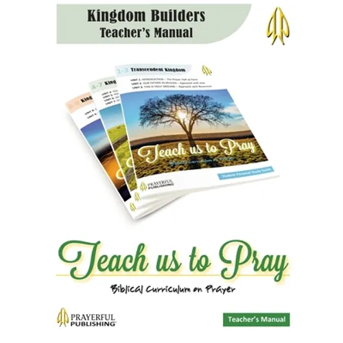 Teach Us To Pray Kingdom Builders Teacher's Manual