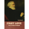 First Love and Other Stories