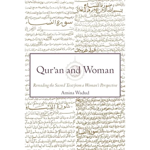 Qur'an and Woman: Rereading the Sacred Text from a Woman's Perspective