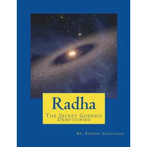 Radha: The Secret Goddess - Demystified