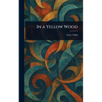 In a Yellow Wood