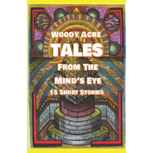 Woody Acre Tales From the Mind's Eye