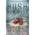 Hush Now Baby