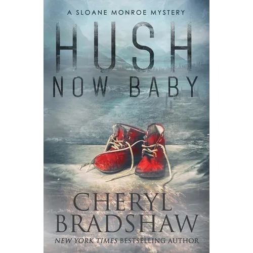 Hush Now Baby