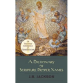 A Dictionary of Scripture Proper Names