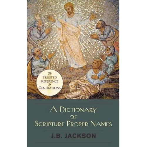 A Dictionary of Scripture Proper Names