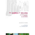 The Search to Belong: Rethinking Intimacy, Community, and Small Groups