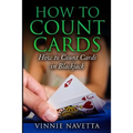 How to Count Cards: How to Count Cards in Blackjack