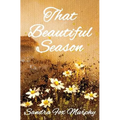 That Beautiful Season