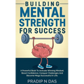 Building Mental Strength For Success