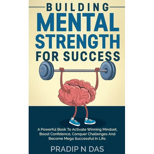 Building Mental Strength For Success