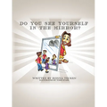 Do You See Yourself In The Mirror?