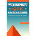 75 amazing logic riddles and games: Answers just one click away!