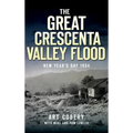 The Great Crescenta Valley Flood: New Year's Day 1934