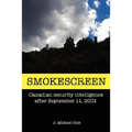 Smokescreen: Canadian Security Intelligence After September 11, 2001
