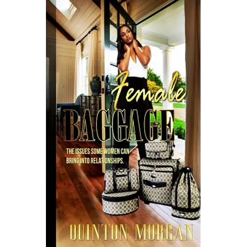 Female Baggage: The Issues Some Women Can Bring Into Relationships
