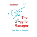 The agile Manager: New Ways of Managing