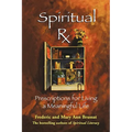 Spiritual RX: Prescriptions for Living a Meaningful Life