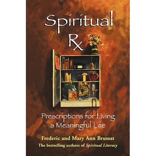 Spiritual RX: Prescriptions for Living a Meaningful Life