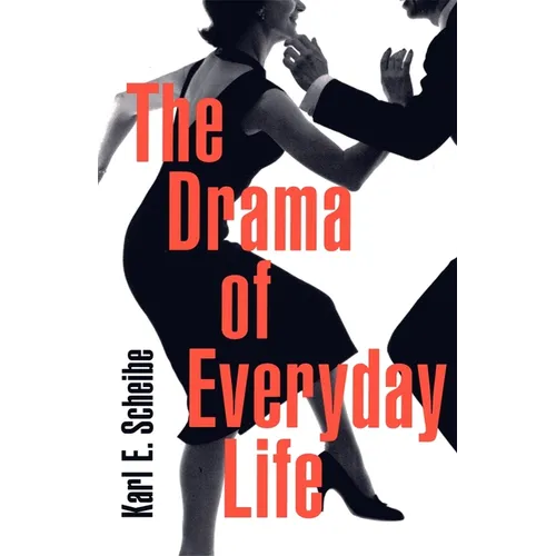 The Drama of Everyday Life
