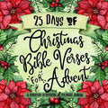 25 Days of Christmas Bible Verses for Advent: A Christian Devotional & Coloring Journal