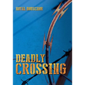 Deadly Crossing