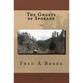 The Ghosts of Spokane: 1896