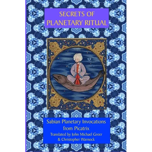 Secrets of Planetary Ritual 2nd Edition