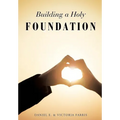 Building a Holy Foundation