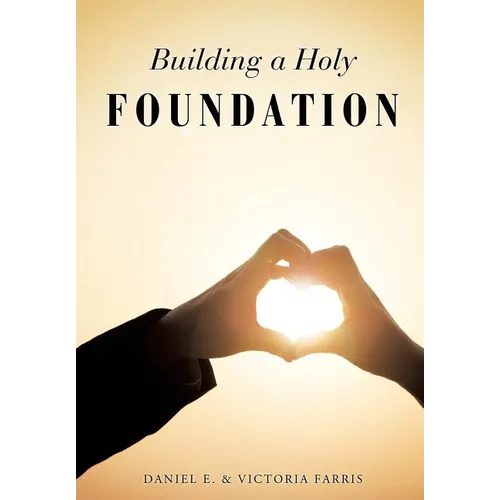 Building a Holy Foundation