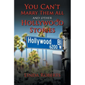 You Can't Marry Them All and other Hollywood Stories